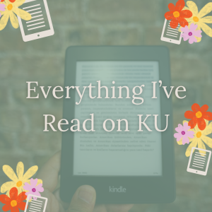 Everything I’ve Read on KU So Far (And Want to Read!)